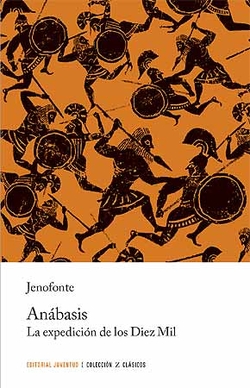 Anábasis, la expedicion de los diez mil
