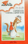 CAPERUCITA CUENTA CAPERUCITA