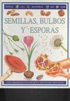 SEMILLAS, BULBOS Y ESPORAS