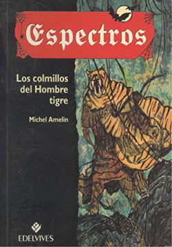 COLMILLOS DEL HOMBRE TIGRE,LOS