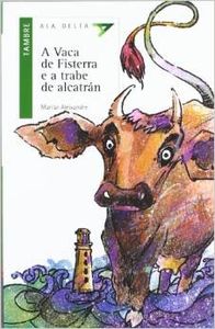 A vaca de Fisterrre e a trabe de alcatran