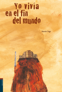 Yo vivia en el fin del mundo