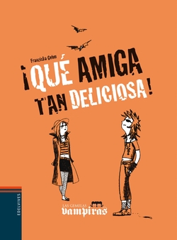 íQue amiga tan deliciosa!