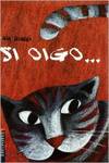 Si oigo...