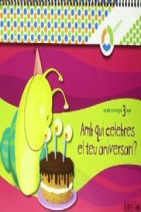 (VAL).(09).(3 ANYS).5.AMB QUI CELEBRES EL TEU ANIVERSARI?