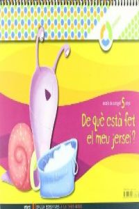 (VAL).(09).(5 ANYS).6.DE QUE ESTA FET EM MEU JERSEI?.TEUA M
