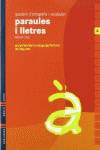 Quadern 4 d`ortografia i vocabulari (Paraules i Lletres)