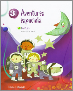 (VAL).(12).LECT.ANTOLOGIA 3R.PRIM.(AVENTURES ESPACIALS)/PIX