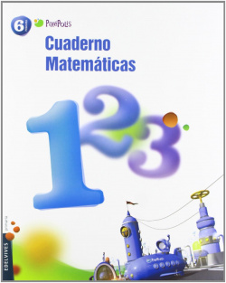 MATEMATICAS 6 EP CUAD.1 PIXEPOLIS 2013