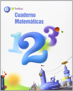 MATEMATICAS 6 EP CUAD 2 PIXEPOLIS 2013