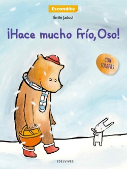 ¡Hace mucho frio, oso!