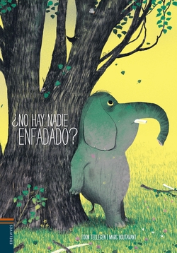 ¿No hay nadie enfadado?