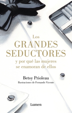 Los grandes seductores y por qué mujeres enamoran de ellos