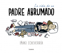 La vida de un padre abrumado