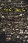Por fin, Brasil. Un viaje al país de Lula