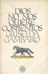 DIOS NO NOS QUIERE CONTENTOS