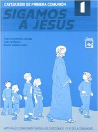 Sigamos a Jesús 1. Catequesis de primera comunión