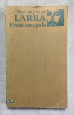 MARIANO JOSE DE LARRA.PROSA ESCOGIDA