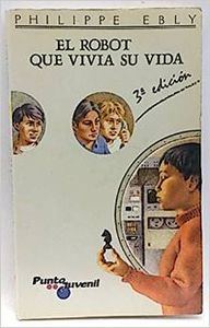 El robot que vivía su vida