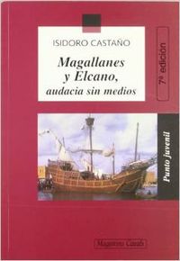 Magallanes y Elcano, audacia sin medios