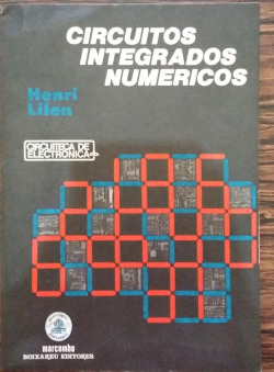 CIRCUITOS INTEGRADOS NUMERICOS.(CIRCUITECA DE ELECTRÓNICA)