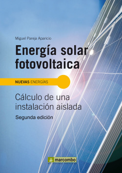 Energía Solar Fotovoltaica: Cálculo de una Instalación Aislada