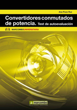 CONVERTIDORES CONMUTADORES DE POTENCIA: TEST AUTOEVALUACIÓN