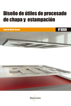 Diseño de útiles de procesado de chapa y estampación