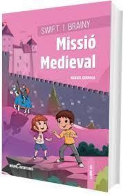 Swift i Brainy. Missió Medieval