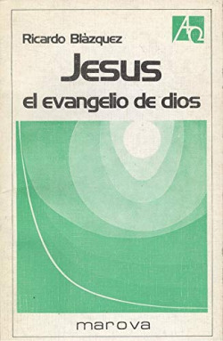 JESUS, EL EVANGELIO DE DIOS