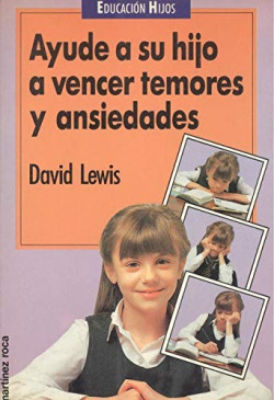 AYUDE A SU HIJO A VENCER TEMORES Y ANSIEDADES