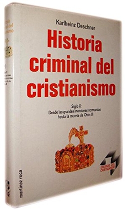 Historia criminal cristianismo v 9.siglo x