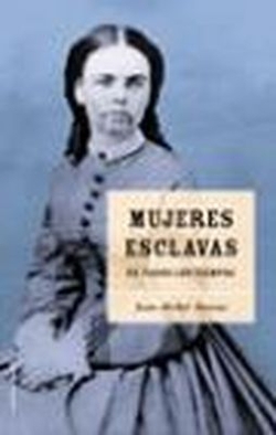 Mujeres esclavas de todos los tiempos