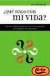 ¿Qué hago con mi vida?