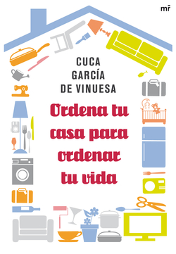 Ordena tu casa para ordenar tu vida