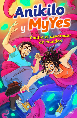 "ANIKILO Y MYYES CONTRA EL DEVORADOR DE MUNDOS