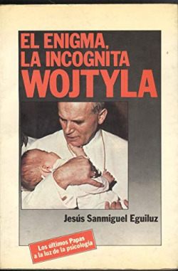ENIGMA, EL. LA INCOGNITA WOJTYLA.