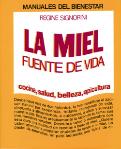 MIEL, LA. FUENTE DE VIDA.