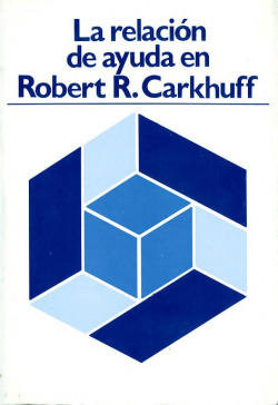 RELACION DE AYUDA EN ROBERT R. CARKHUFF, LA