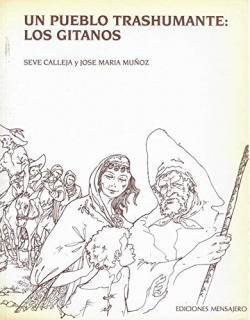 GITANOS, LOS. UN PUEBLO TRASHUMANTE.