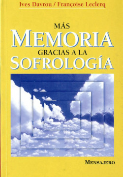 MAS MEMORIA GRACIAS A LA SOFROLOGIA.