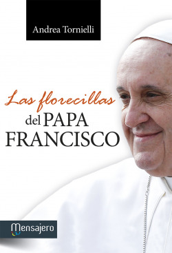 FLORECILLAS DEL PAPA FRANCISCO, LAS