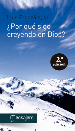 ¿POR QUÈ SIGO CREYENDO EN DIOS?