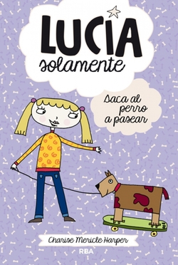 Lucia solamente saca al perro a pasear