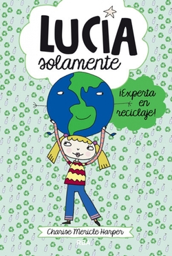 ¡Experta en reciclaje!