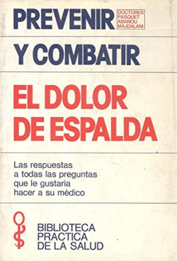 COMO PREVENIR Y COMBATIR EL DOLOR DE ESPALDA