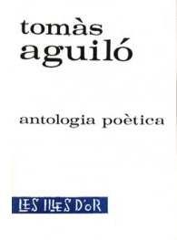 ANTOLOGIA POETICA (TOMAS AGUILO)