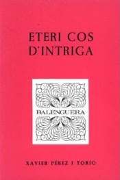 ETERI COS D'INTRIGA