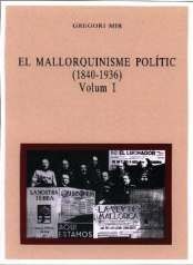 EL MALLORQUINISME POLITIC, 2 VOLS.