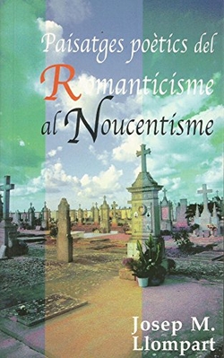 PAISATGES POETICS DEL ROMANTICISME AL NO
